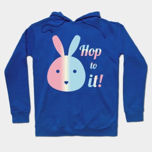 Hop to it! Hoodie